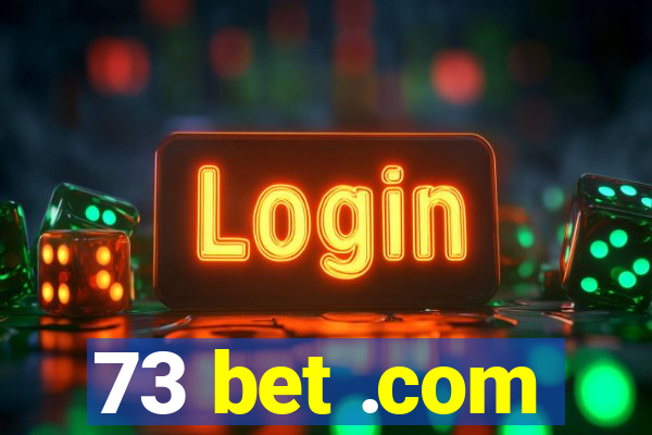 73 bet .com